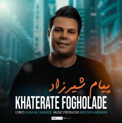 Payam Shirzad – Khaterate Fogholade